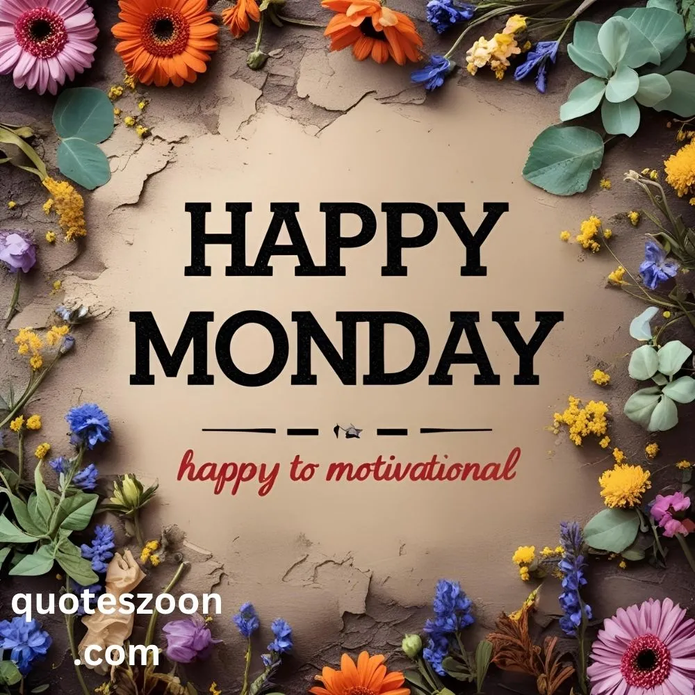 Happy Monday Motivational Quotes