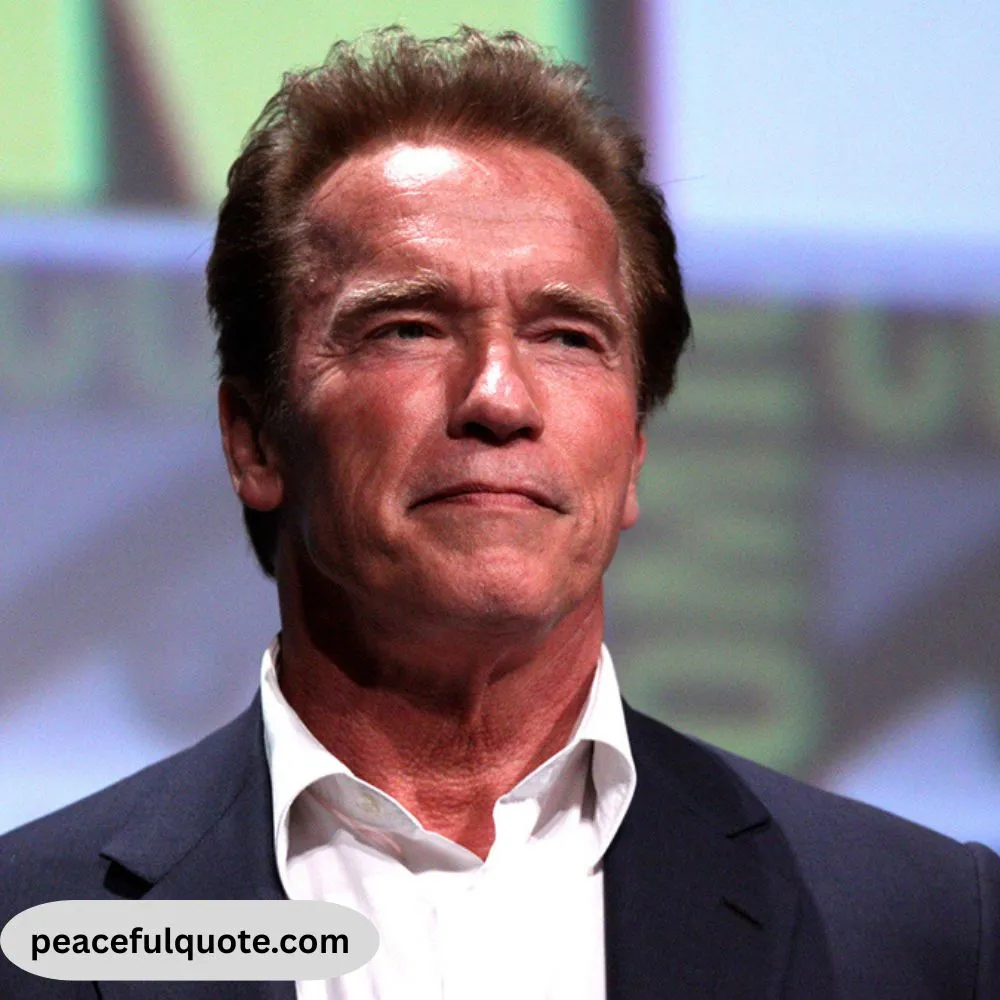 Famous Arnold Schwarzenegger Quotes