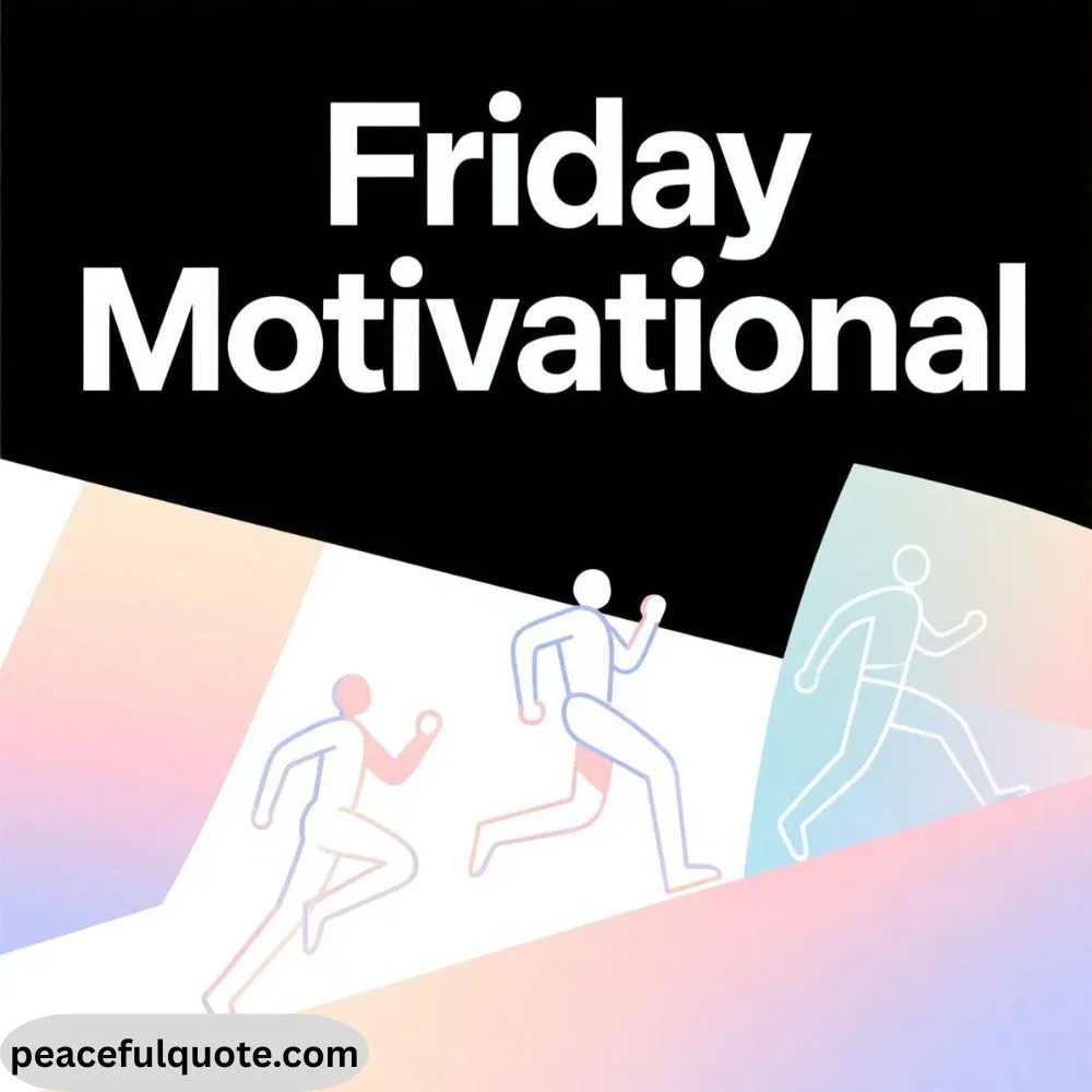 Friday Motivational Quotes