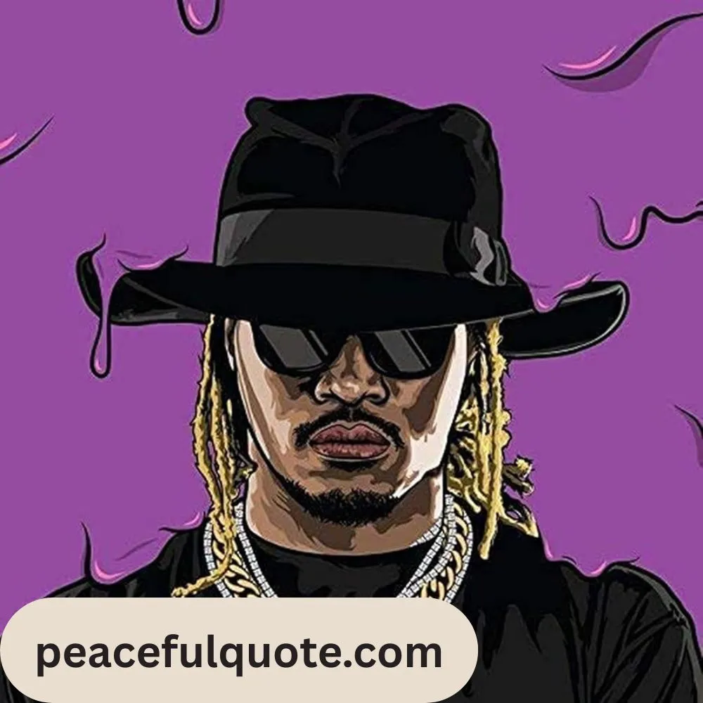 Future Rapper Quotes