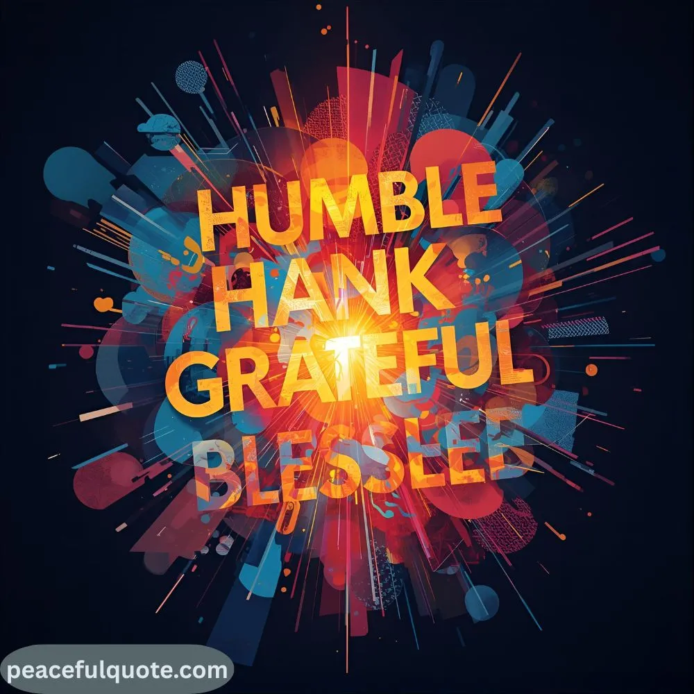 Humble Thankful Grateful Blessed Quotes