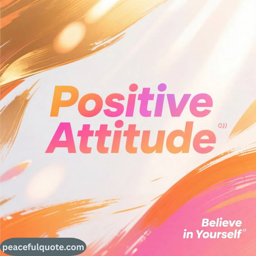 Motivational Positive Attitude Quotes