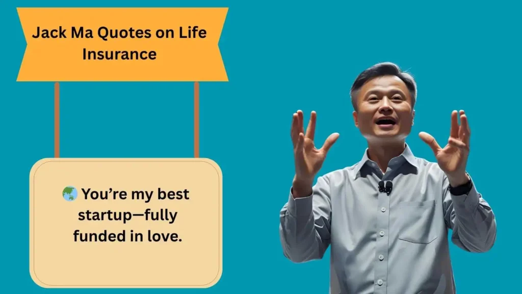 Jack Ma Quotes on Life Insurance