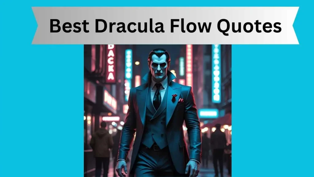Best Dracula Flow Quotes