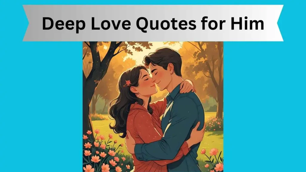 Deep Love Quotes for Him