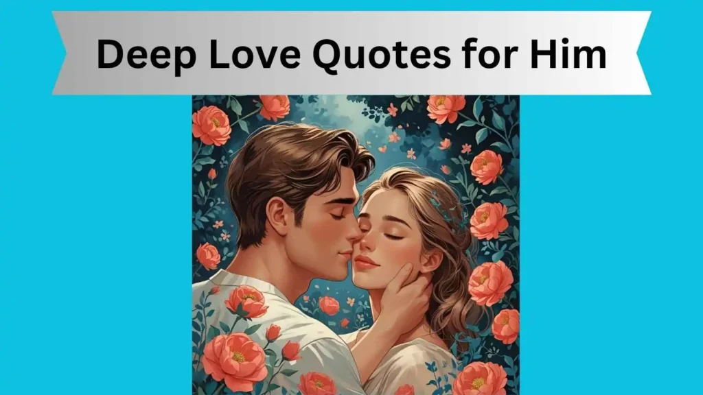 Deep Love Quotes for Him