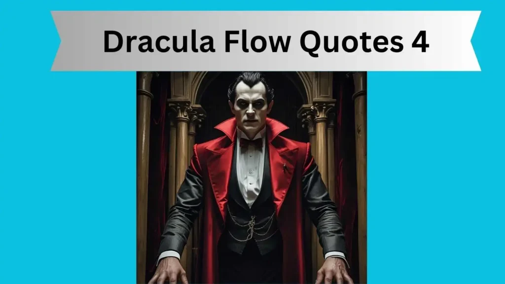 Dracula Flow Quotes 4