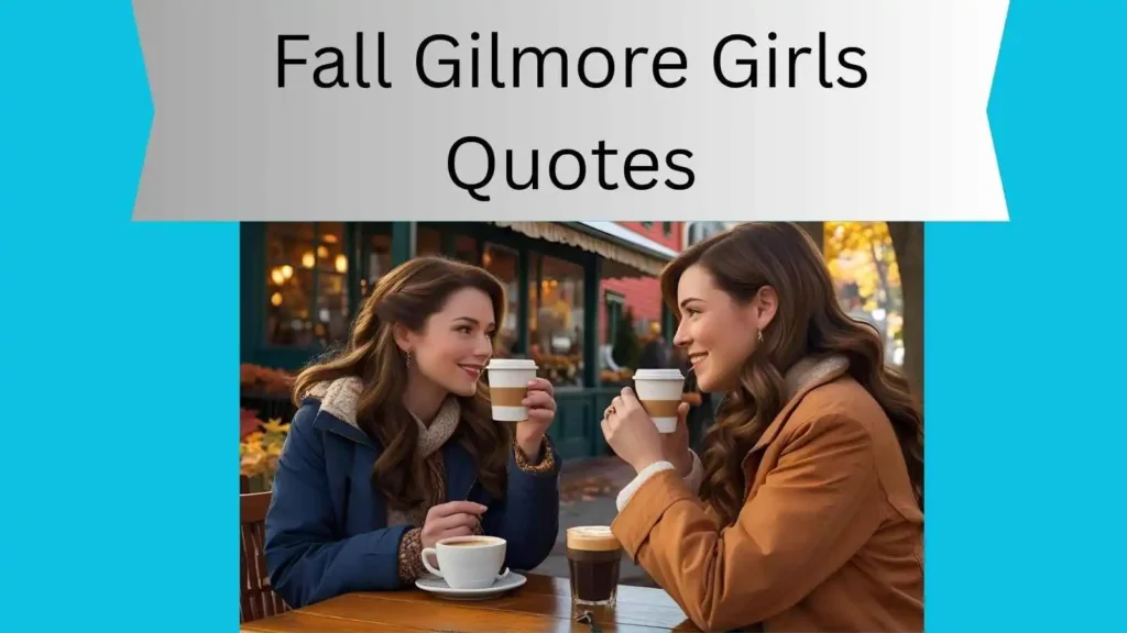 Fall Gilmore Girls Quotes