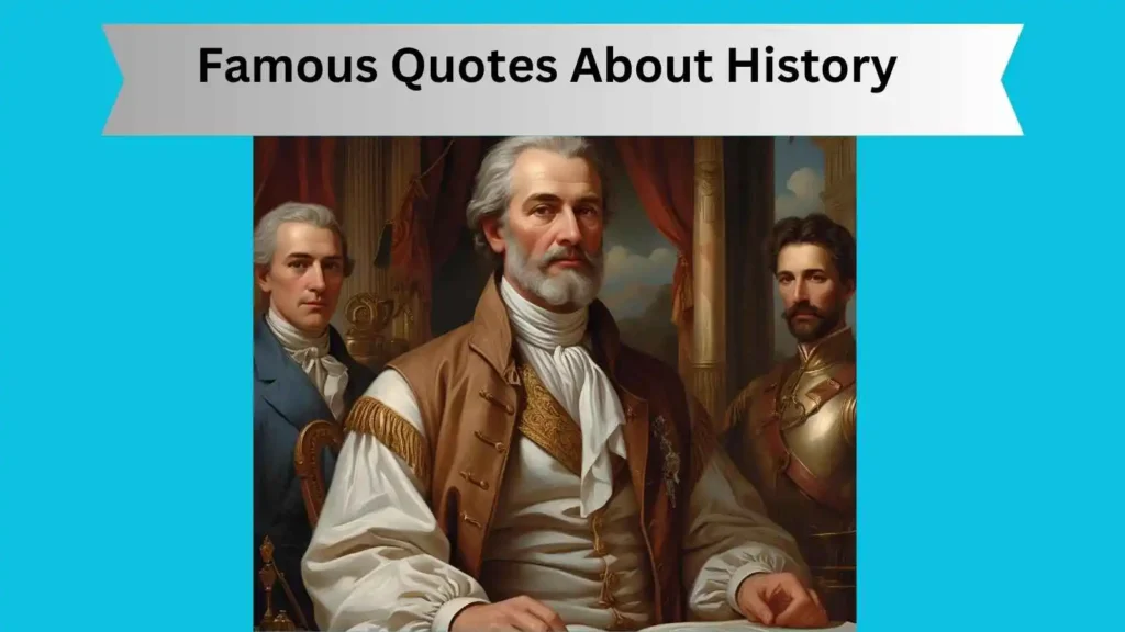 Famous Quotes About History