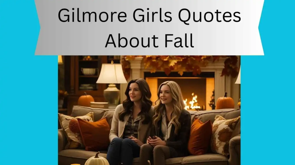 Gilmore Girls Quotes About Fall