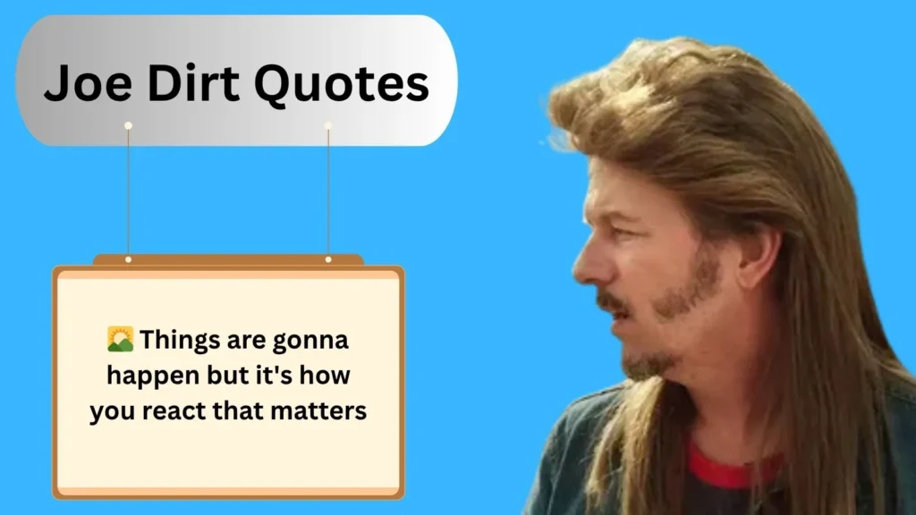 Joe Dirt Quotes