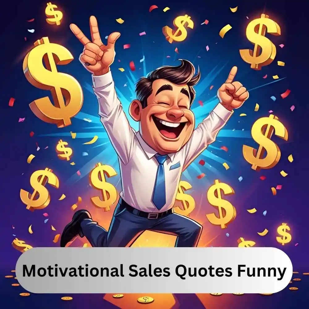 Motivational Sales Quotes Funny