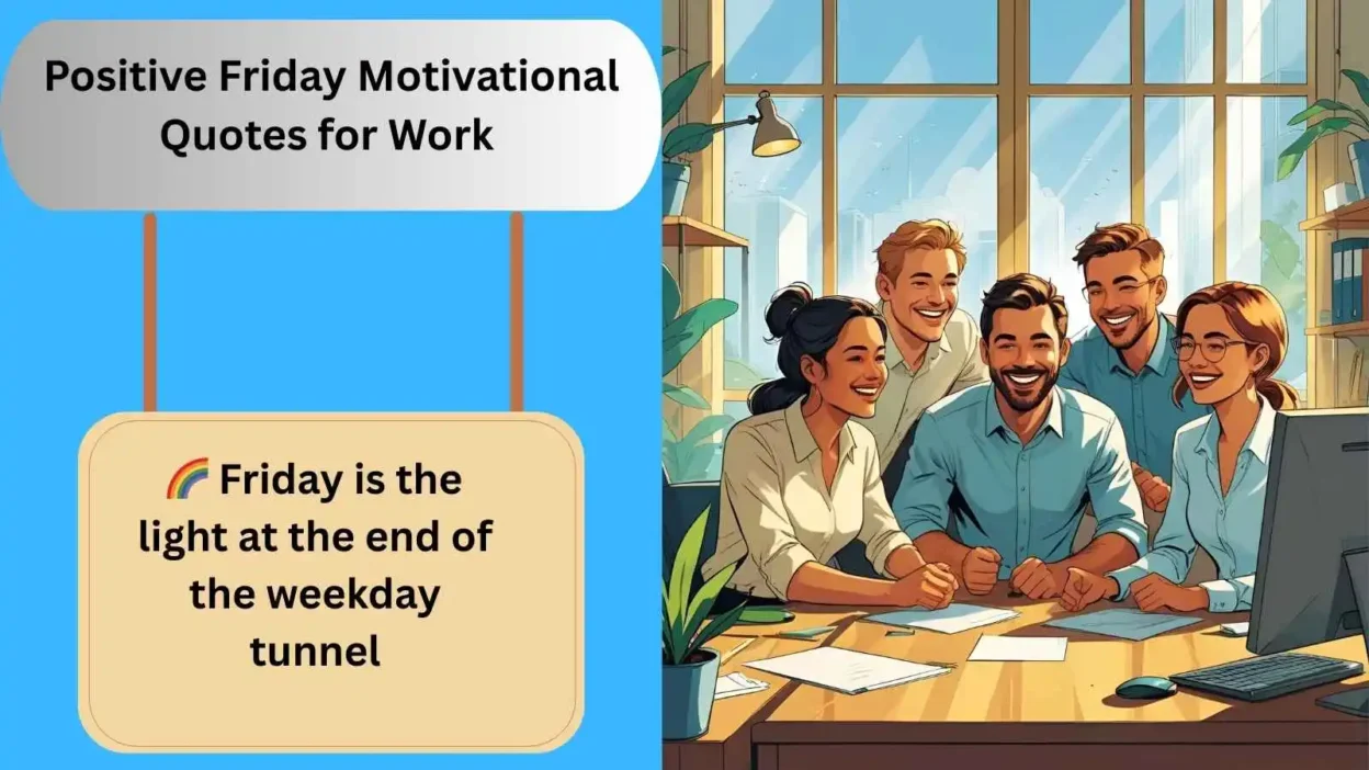 Positive Friday Motivational Quotes for Work