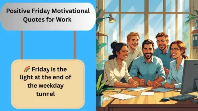 Positive Friday Motivational Quotes for Work