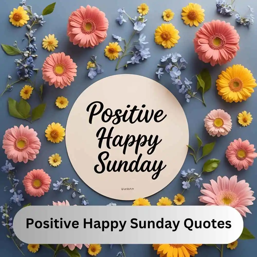 Positive Happy Sunday Quotes