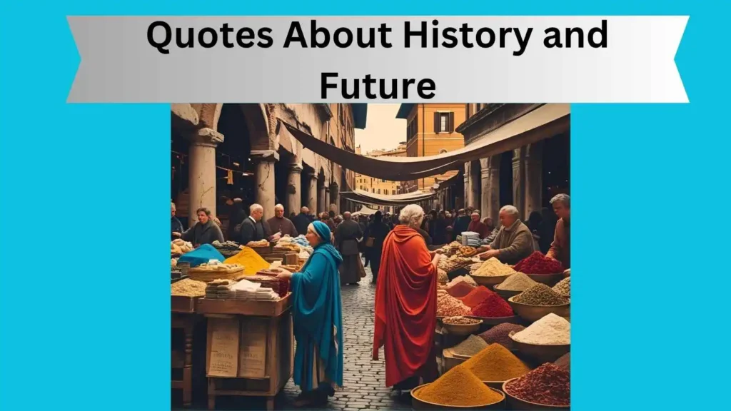 Quotes About History and Future