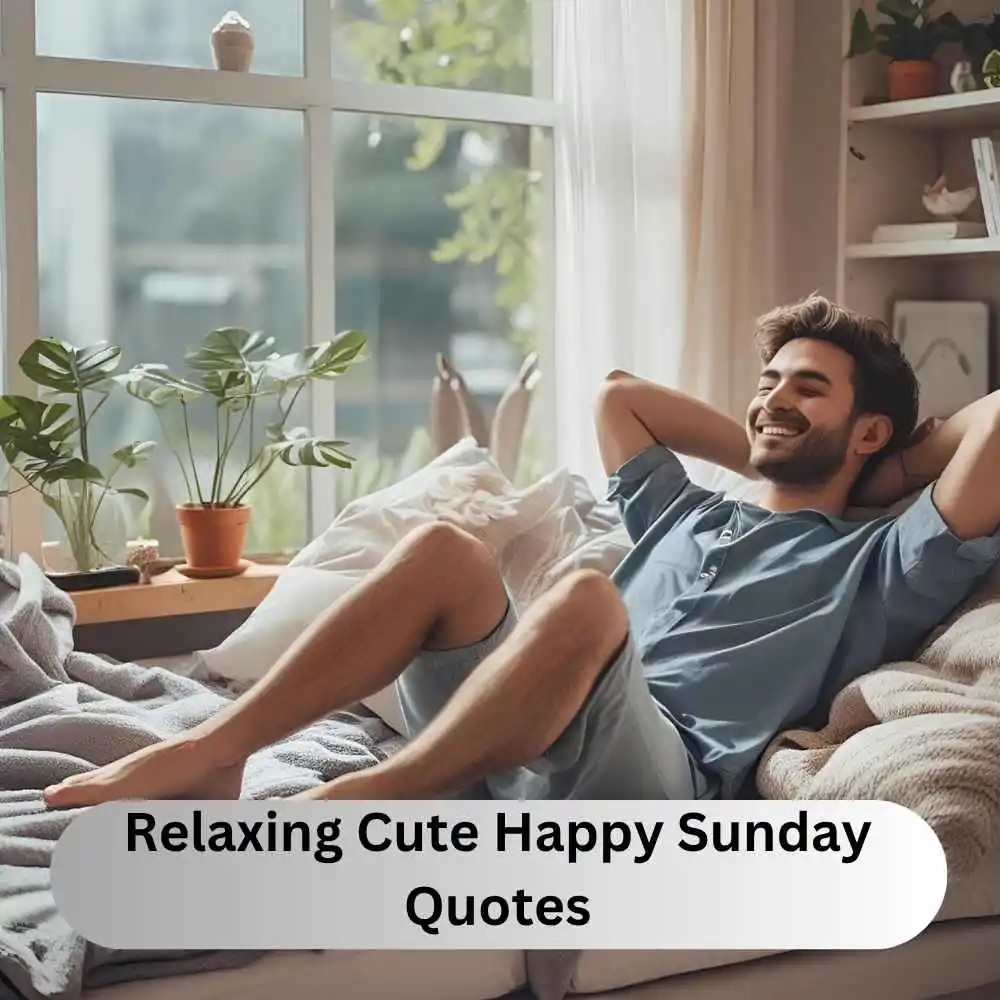 Relaxing Cute Happy Sunday Quotes