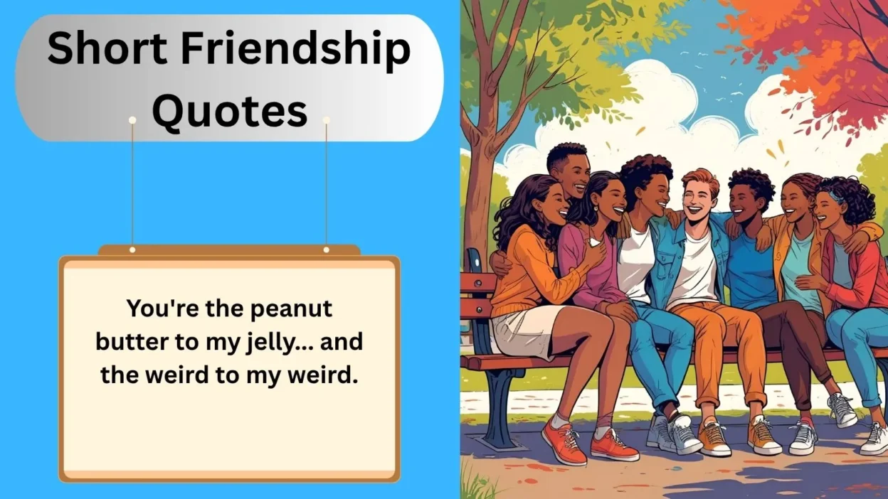 Short Friendship Quotes