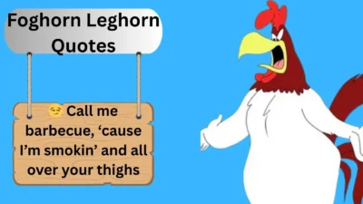 Foghorn Leghorn Quotes