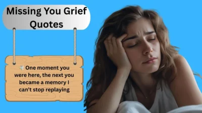 Missing You Grief Quotes